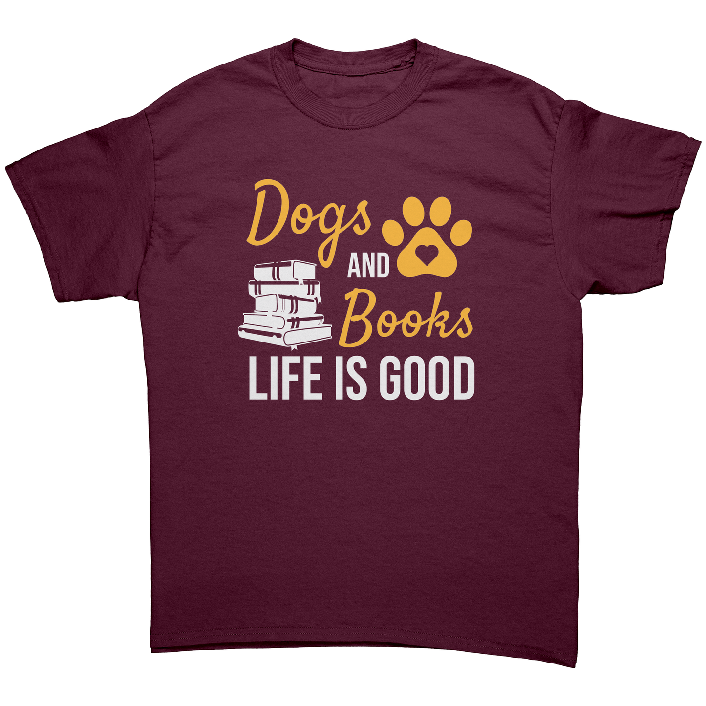Dogs And Books Life Is Good T-Shirt