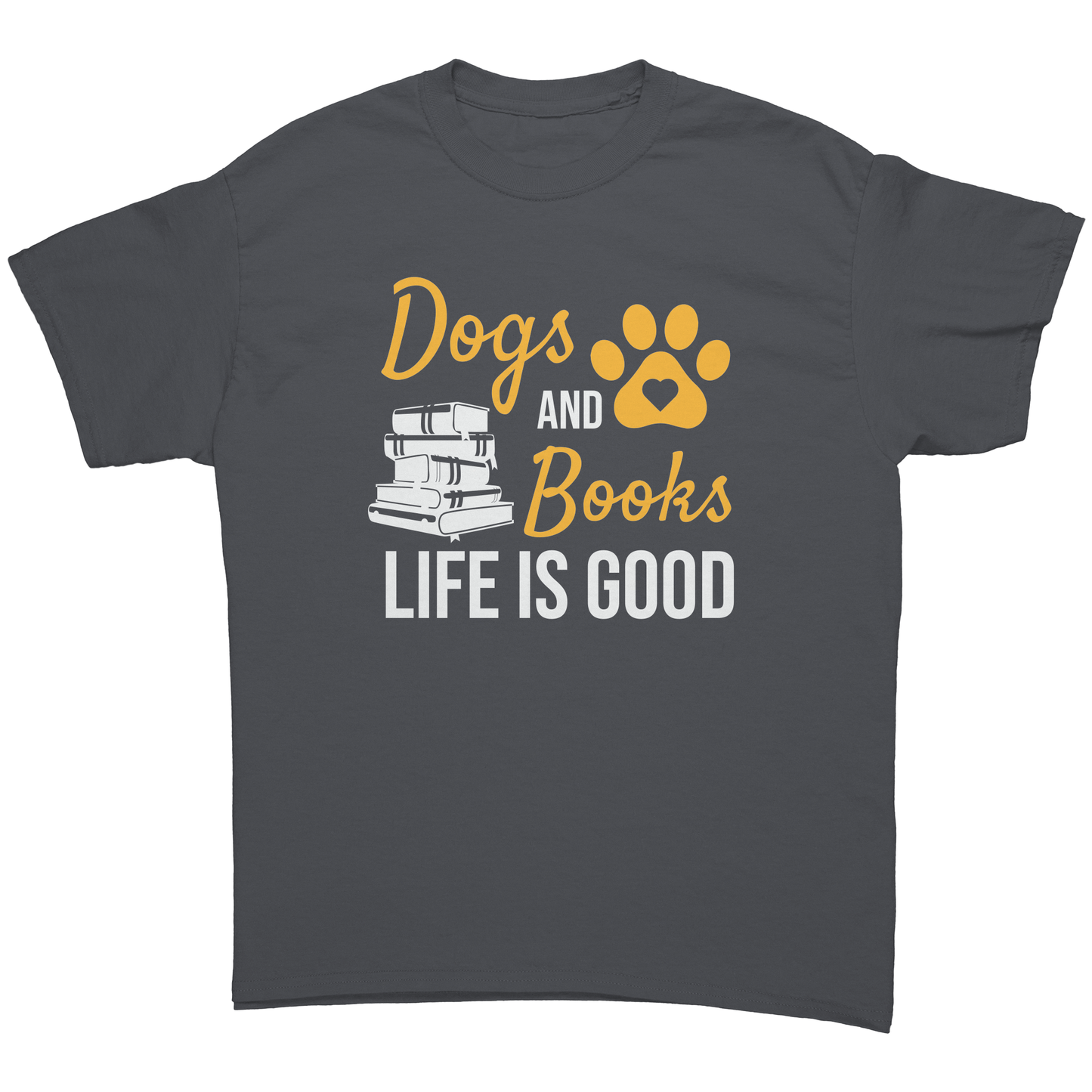 Dogs And Books Life Is Good T-Shirt