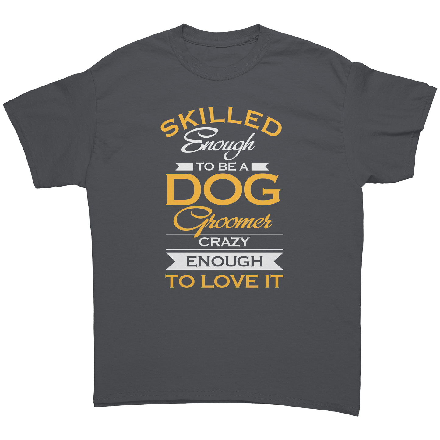 Skilled Dog Groomer T-Shirt