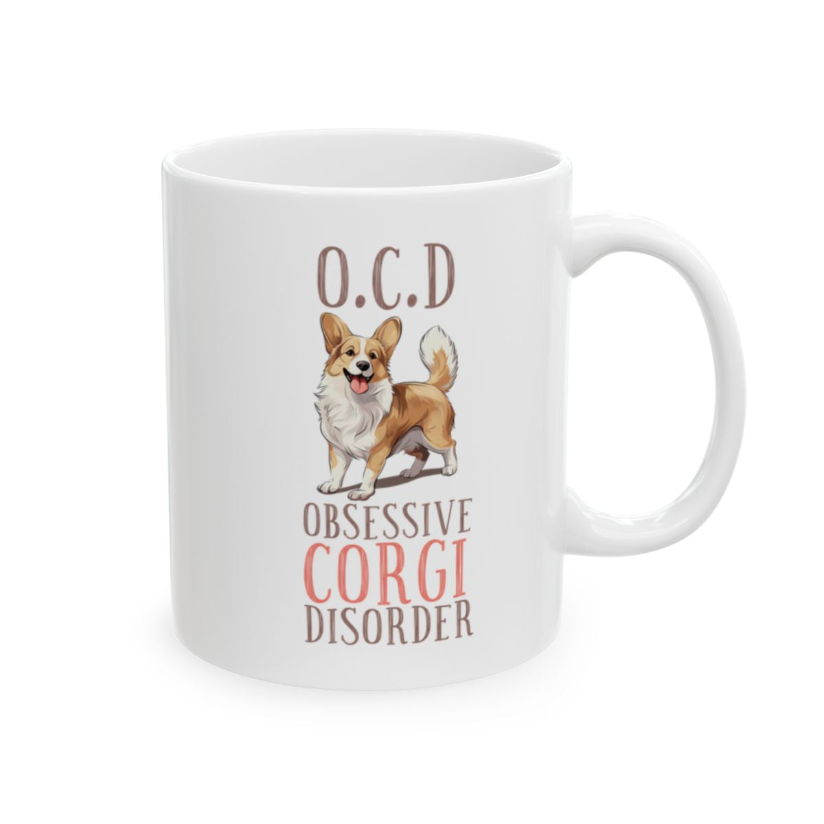 O.C.D. Obsessive Corgi Disorder White Ceramic Mug