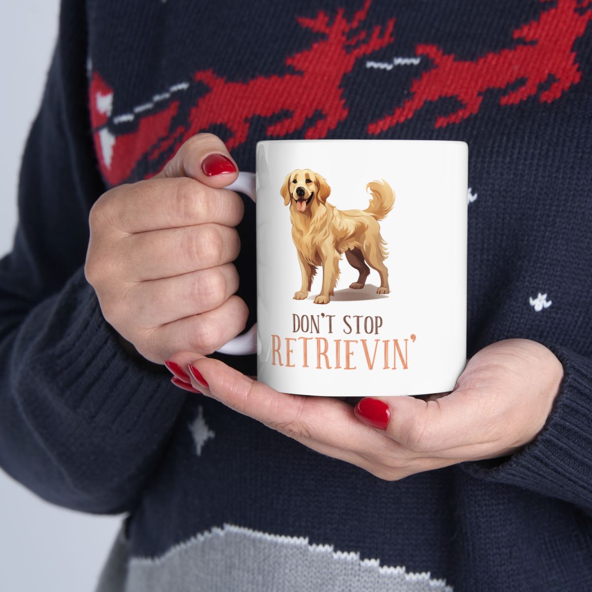 Don't Stop Retrievin' White Ceramic Mug