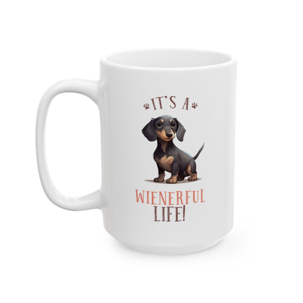 It's A Weinerful Life! White Ceramic Mug