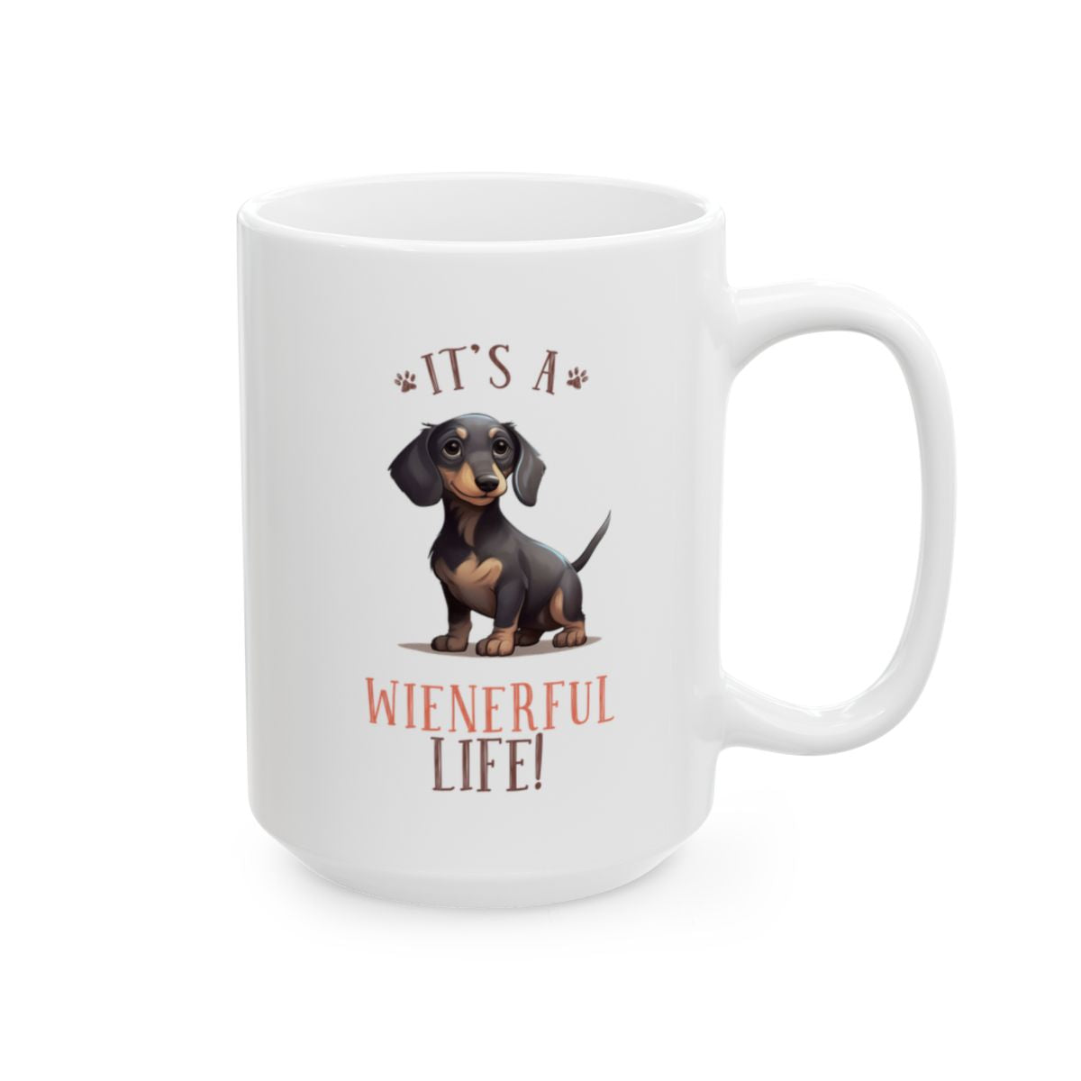 It's A Weinerful Life! White Ceramic Mug