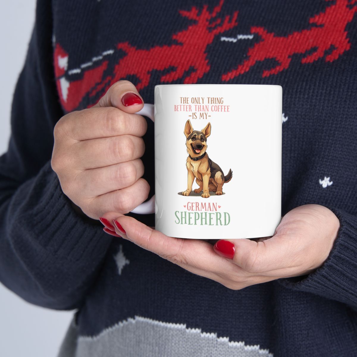 The Only Thing Better Than Coffee Is My German Shepherd White Ceramic Mug