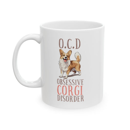 O.C.D. Obsessive Corgi Disorder White Ceramic Mug