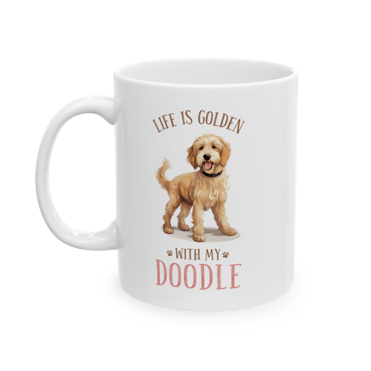 Life Is Golden With My Doodle White Ceramic Mug