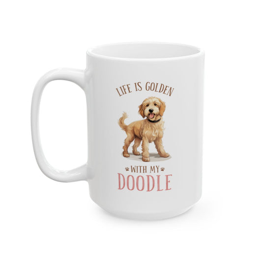 Life Is Golden With My Doodle White Ceramic Mug