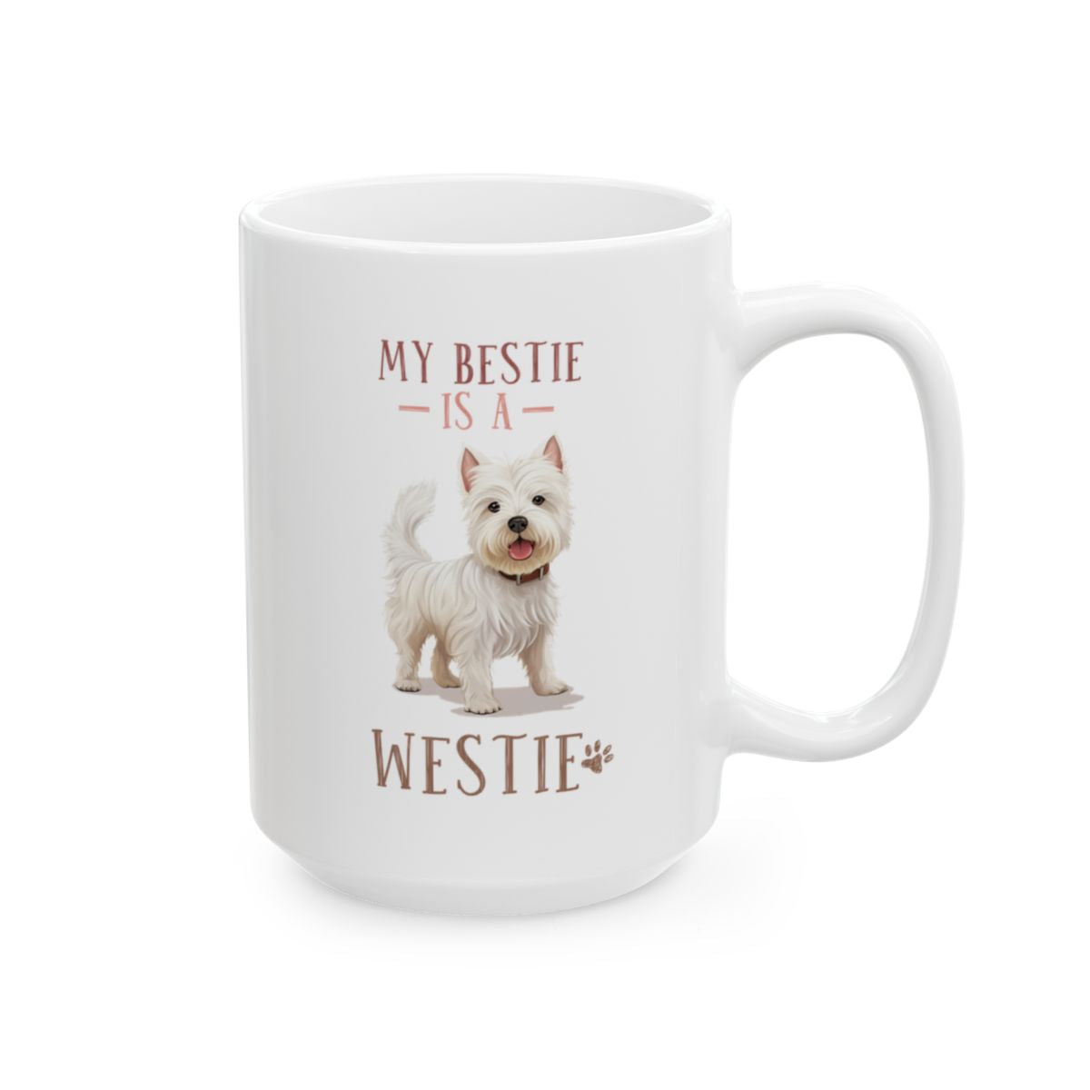 My Bestie Is A Westie White Ceramic Mug