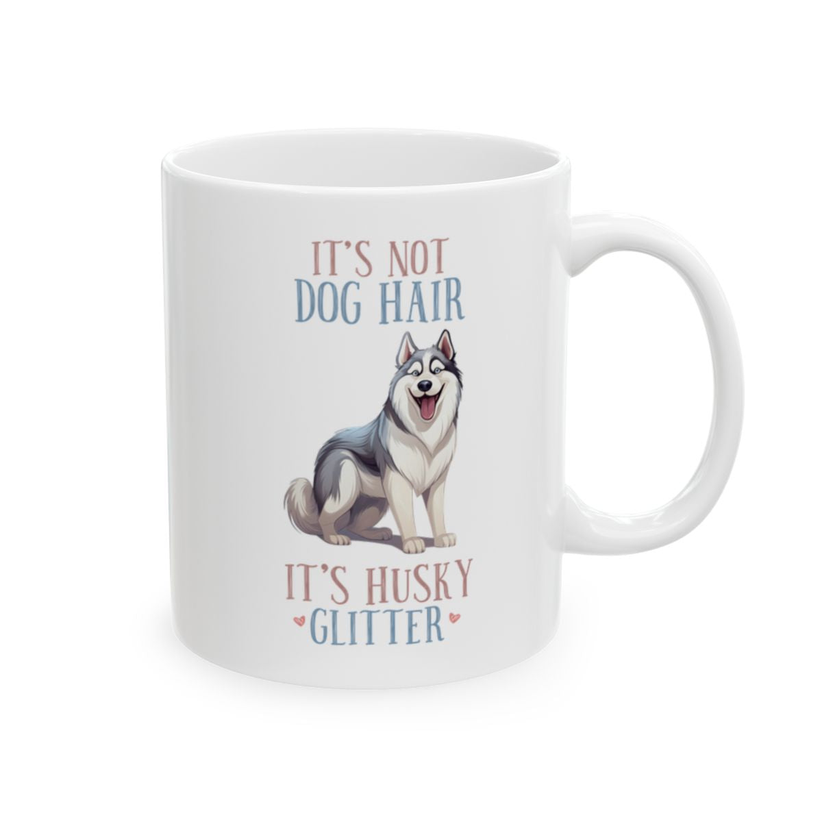 It's Not Dog Hair It's Husky Glitter White Ceramic Mug