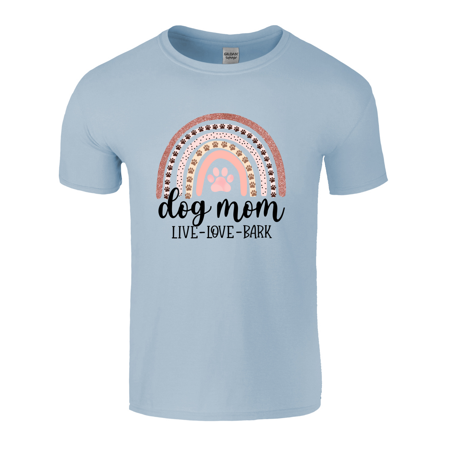 Dog Mom Live Love Bark T-Shirt
