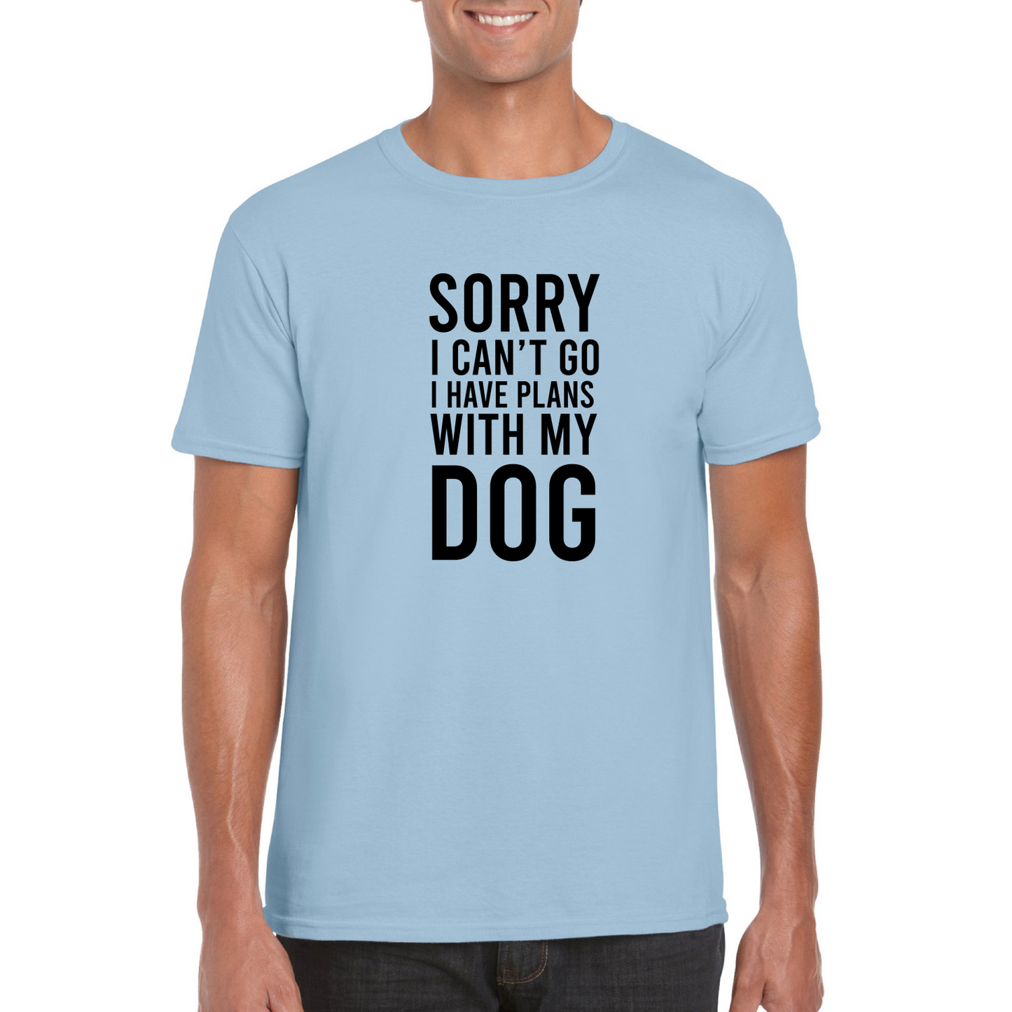 Sorry I Can't Go I Have Plans With My Dog T-Shirt