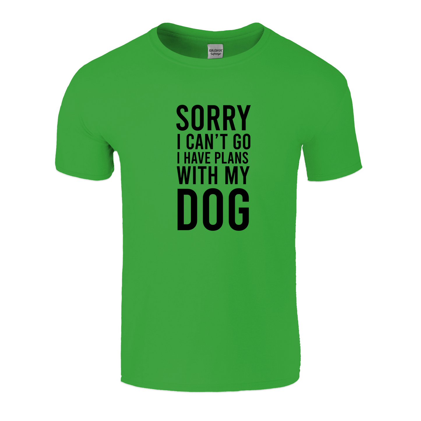 Sorry I Can't Go I Have Plans With My Dog T-Shirt