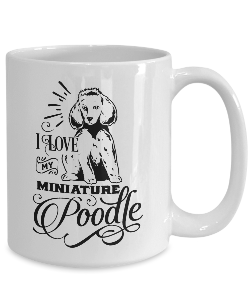 I Love My Miniature Poodle 15oz Ceramic Mug