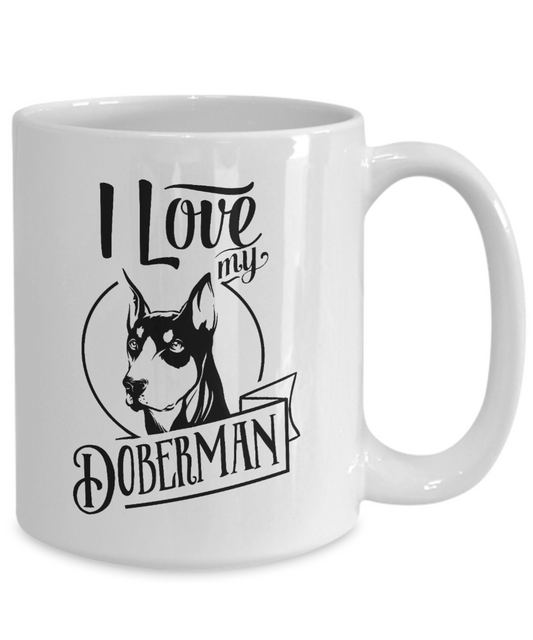 I Love My Doberman 15 oz Ceramic Mug