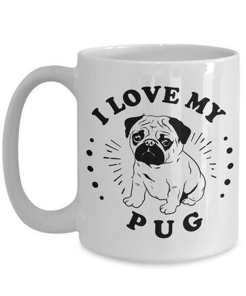 I Love My Pug 15oz Ceramic Mug