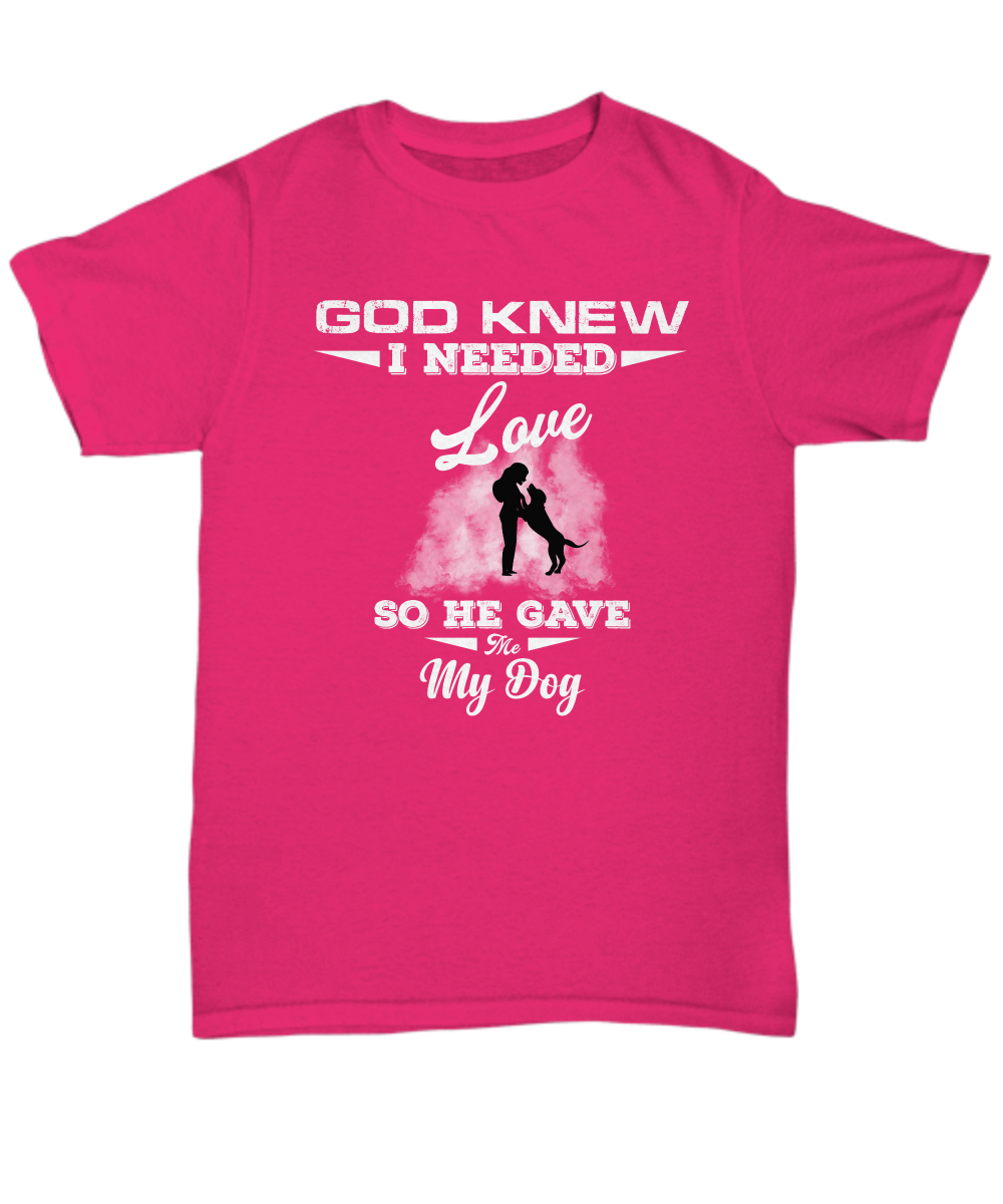 God Knew I Needed Love Unisex T-shirt