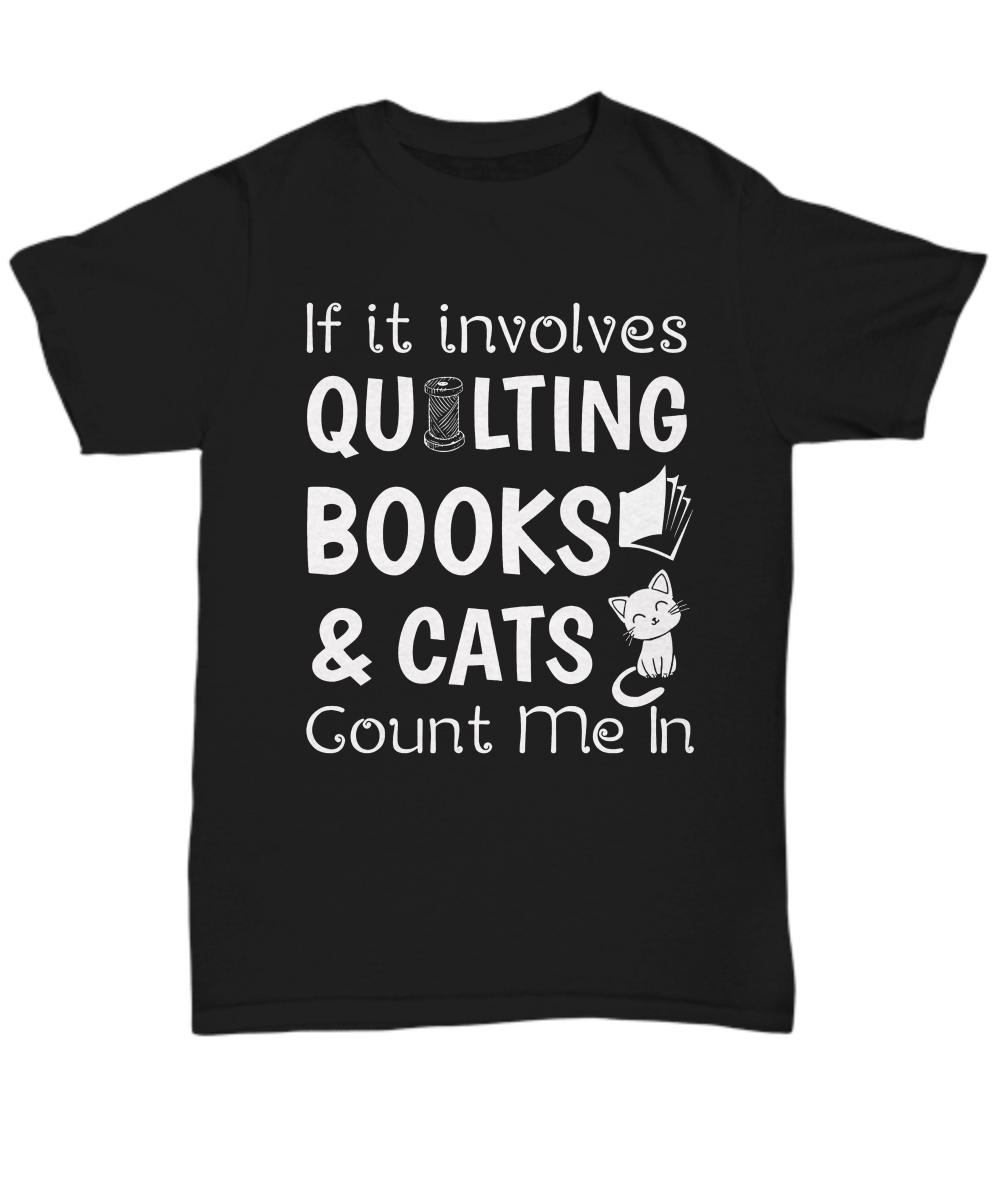 Quilting, Books and Cats Unisex T-Shirt
