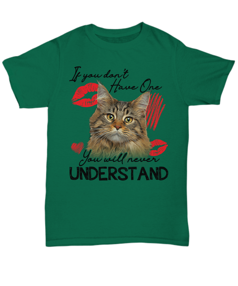 You Will Never Understand Cat Unisex T-shirt
