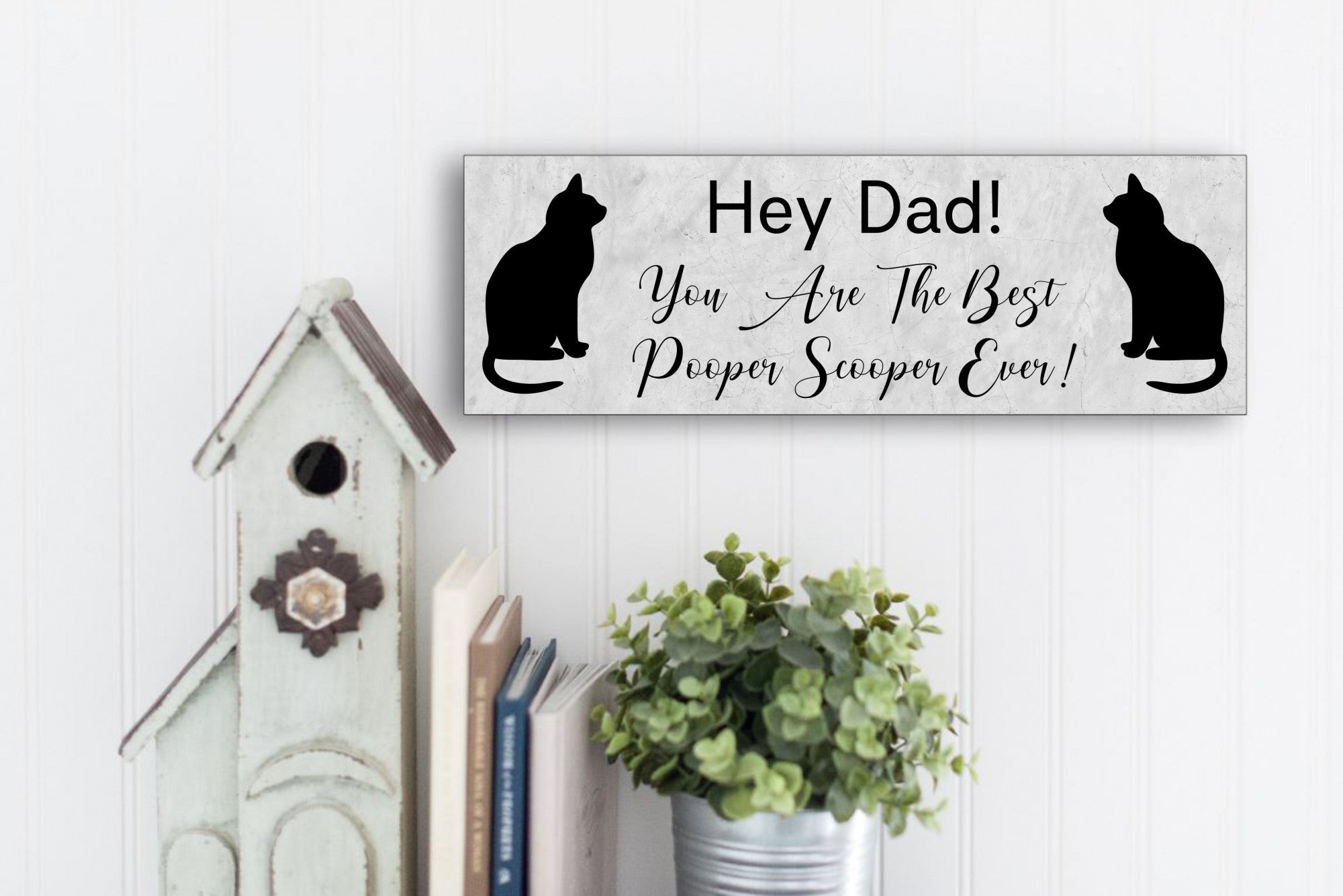 Best Pooper Scooper Ever - Cat Dad Sign