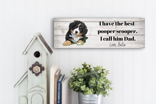 Best Pooper Scooper Dad Ever - Sign Personalized with Photo and Name